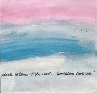 Ghosts Br�mes of the Cerf - Quotidian Furtivian