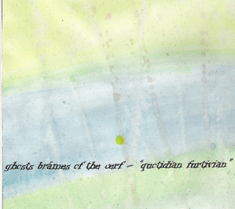 Ghosts Br�mes of the Cerf - Quotidian Furtivian